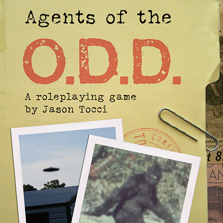 Agents of the O.D.D.: A roleplaying game by Jason Tocci